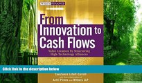 Big Deals  From Innovation to Cash Flows: Value Creation by Structuring High Technology Alliances