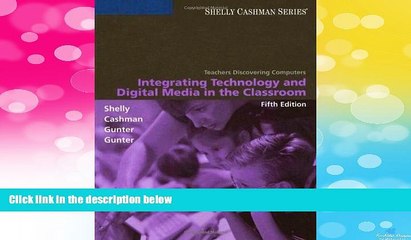 READ FREE FULL  Teachers Discovering Computers: Integrating Technology and Digital Media in the