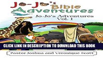 [PDF] Jo-Jo s Bible Adventures: Jo-Jo s Adventures Vol. 1 Popular Colection