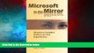 Must Have  Microsoft in the Mirror: Nineteen Insiders Reflect on the Experience  READ Ebook