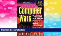 Must Have  Computer Wars:: The Fall of IBM and the Future of Global Technology  READ Ebook Full