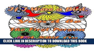 [PDF] If I Were a Bird, You d be The First Person I d Shit On: A Swear Word Adult Coloring Book