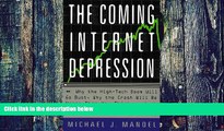 Big Deals  The Coming Internet Depression Why The High-tech Boom Will Go Bust, Why The Crash Will