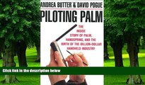 Big Deals  Piloting Palm: The Inside Story of Palm, Handspring, and the Birth of the