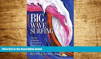 READ FREE FULL  Big Wave Surfing - Extreme Technology Development, Management, Marketing