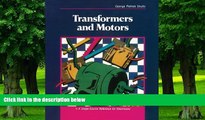 Big Deals  Transformers and Motors: A Single-Source Reference for Electricians  Free Full Read