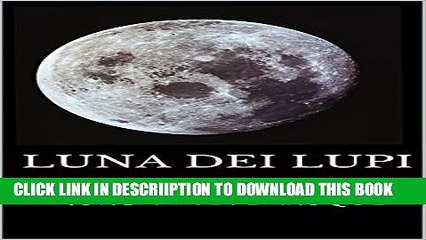 [PDF] Luna dei lupi (Italian Edition) Exclusive Full Ebook