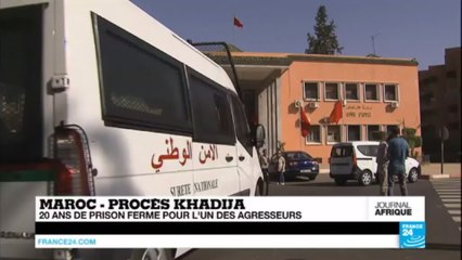MAROC - Procès Khadija : 20 ans de prison ferme pour l'un des agresseurs