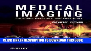 New Book Medical Imaging: Principles, Detectors, and Electronics