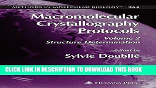 New Book Macromolecular Crystallography Protocols, Vol. 2: Structure Determination (Methods in