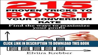New Book 215 proven tricks to BOOST your conversion rate: Find the ways to maximize your profit
