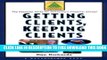 Collection Book Getting Clients, Keeping Clients: The Essential Guide for Tomorrow s Financial