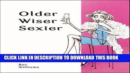 [PDF] Older, Wiser, Sexier (Women) (Spring Chicken) Popular Colection