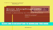 New Book Bone Morphogenetic Proteins: From Laboratory to Clinical Practice (Progress in