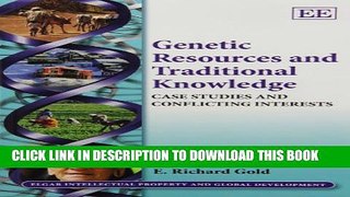 New Book Genetic Resources and Traditional Knowledge: Case Studies and Conflicting Interests