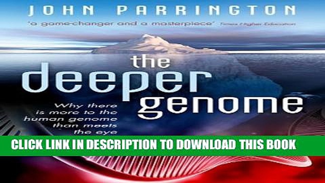 [PDF] The Deeper Genome: Why there is more to the human genome than meets the eye Popular Online
