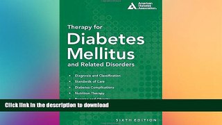 READ BOOK  Therapy for Diabetes Mellitus and Related Disorders FULL ONLINE