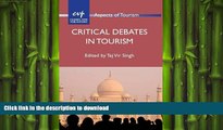 READ THE NEW BOOK Critical Debates in Tourism (Aspects of Tourism) FREE BOOK ONLINE
