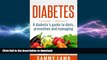 READ BOOK  Diabetes A Diabetics Guide To Diet, Prevention and Managing: Super Foods Charts,