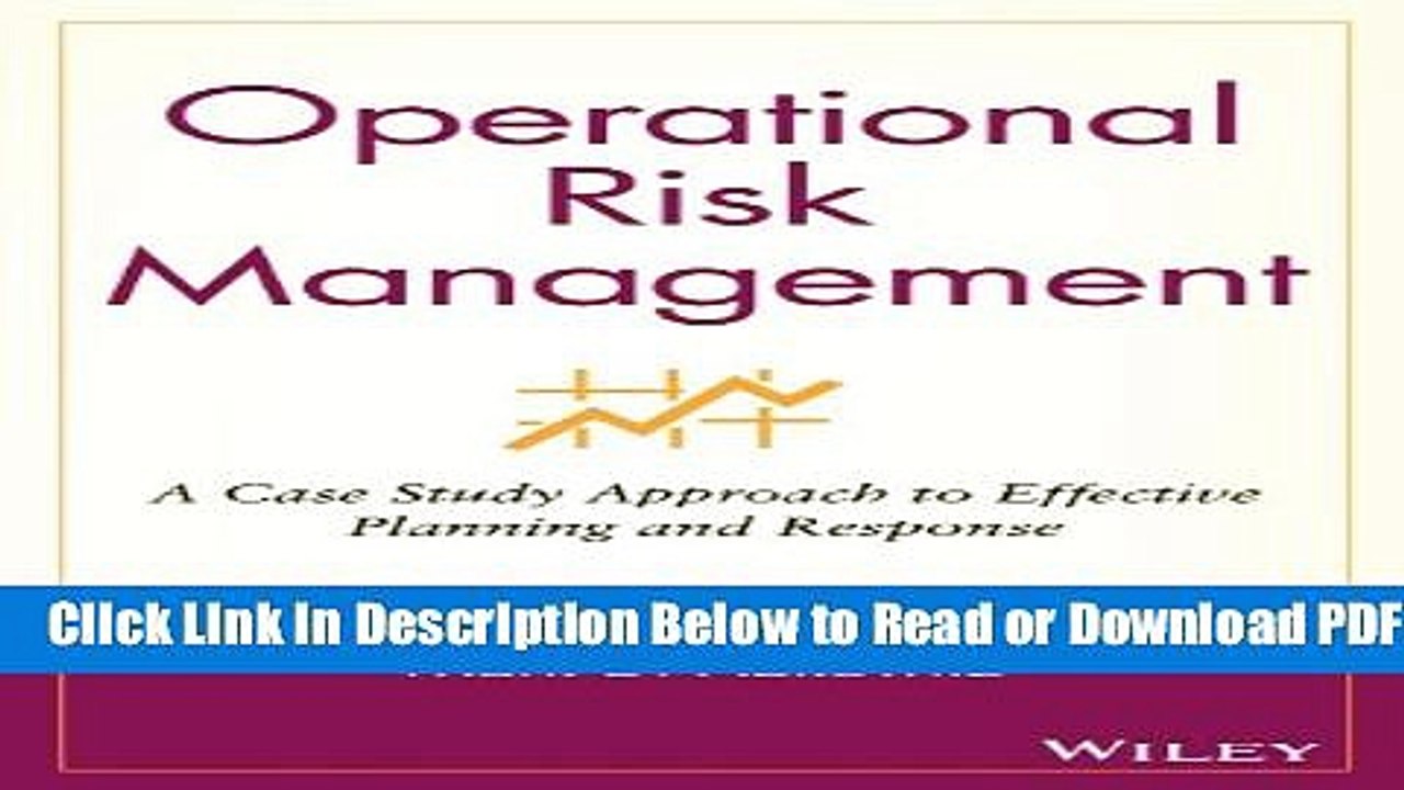 [PDF] Operational Risk Management: A Case Study Approach to Effective Planning and Response Free
