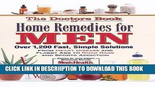 [PDF] The Doctor s Book of Home Remedies for Men: From Heart Disease and Headaches to Flabby Abs