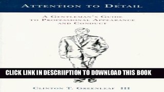 [PDF] Attention to Detail : A Gentleman s Guide to Professional Appearance and Conduct Popular