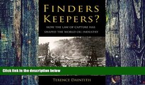 Big Deals  Finders Keepers?: How the Law of Capture Shaped the World Oil Industry  Free Full Read