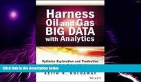Big Deals  Harness Oil and Gas Big Data with Analytics: Optimize Exploration and Production with