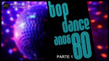 TOP DANCE - ANOS 80 (PARTE 1)