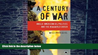 Big Deals  A Century of War: Anglo-American Oil Politics and the New World Order  Best Seller