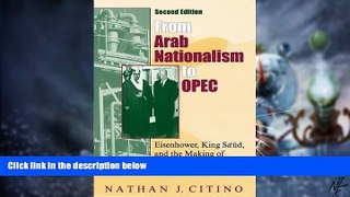 Big Deals  From Arab Nationalism to OPEC, second edition: Eisenhower, King Sa ud, and the Making