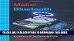 [PDF] Make: Bluetooth: Bluetooth LE Projects with Arduino, Raspberry Pi, and Smartphones Full