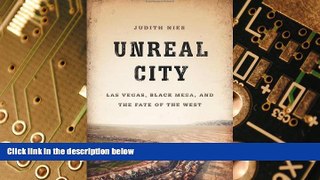 Big Deals  Unreal City: Las Vegas, Black Mesa, and the Fate of the West  Best Seller Books Most