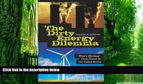 Big Deals  The Dirty Energy Dilemma: What s Blocking Clean Power in the United States  Free Full
