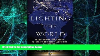 Big Deals  Lighting the World: Transforming our Energy Future by Bringing Electricity to Everyone
