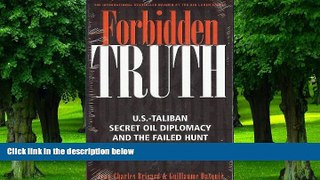Big Deals  Forbidden Truth: U.S.-Taliban Secret Oil Diplomacy and the Failed Hunt for Bin Laden