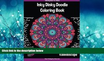 Popular Book Inky Dinky Doodle Coloring Book - Kaleidoscope - Coloring Book for Adults   Kids!: