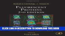 Collection Book Fluorescent Proteins, Volume 85, Second Edition (Methods in Cell Biology)