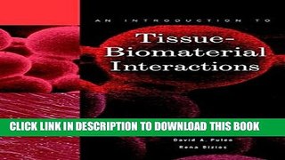 New Book An Introduction to Tissue-Biomaterial Interactions