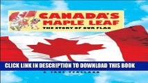 [PDF] Canada s Maple Leaf: The Story of Our Flag Popular Colection