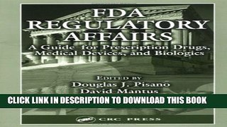 New Book FDA Regulatory Affairs:  A Guide for Prescription Drugs, Medical Devices, and Biologics: