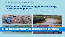 New Book Water Bioengineering Techniques: for Watercourse Bank and Shoreline Protection