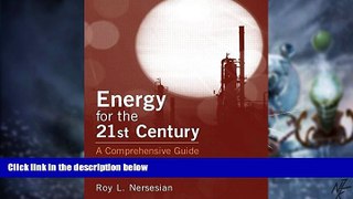 Big Deals  Energy for the 21st Century: A Comprehensive Guide to Conventional and Alternative