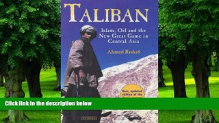 Big Deals  Taliban: Islam, Oil and the New Great Game in Central Asia  Best Seller Books Best Seller