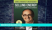 Big Deals  Selling Energy: Inspiring Ideas That Get More Projects Approved!  Free Full Read Most