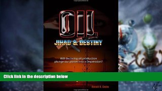 Big Deals  Oil, Jihad and Destiny: Will declining oil production plunge our planet into a