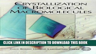 Collection Book Crystallization of Biological Macromolecules