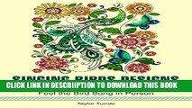 [PDF] Singing Birds Designs: 50 Singing Birds Designs to Enjoy and Feel the Bird Song in Person