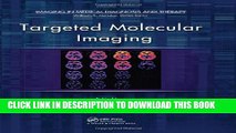 Collection Book Targeted Molecular Imaging (Imaging in Medical Diagnosis and Therapy)