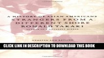 [PDF] Strangers from a Different Shore: A History of Asian Americans, Updated and Revised Edition